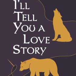 I'll Tell You A Love Story